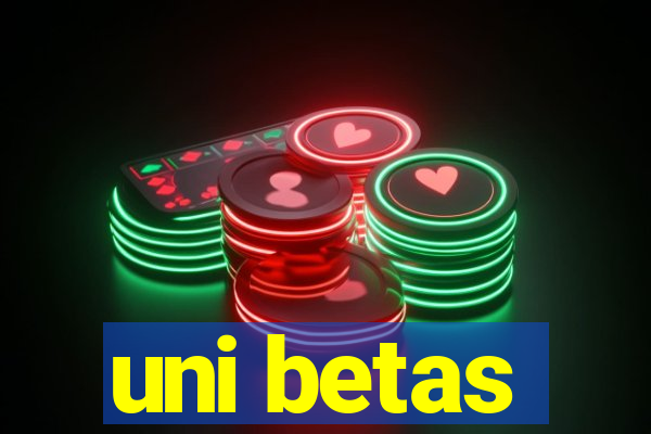 uni betas